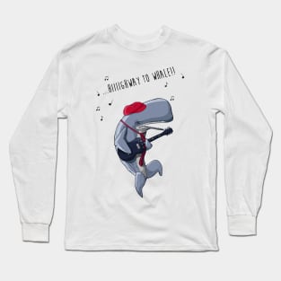 Highway to whale Long Sleeve T-Shirt